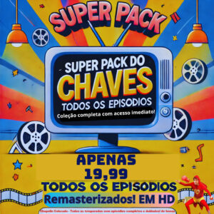 Super Pack do Chaves - Todos os Episódios Remasterizados em HD